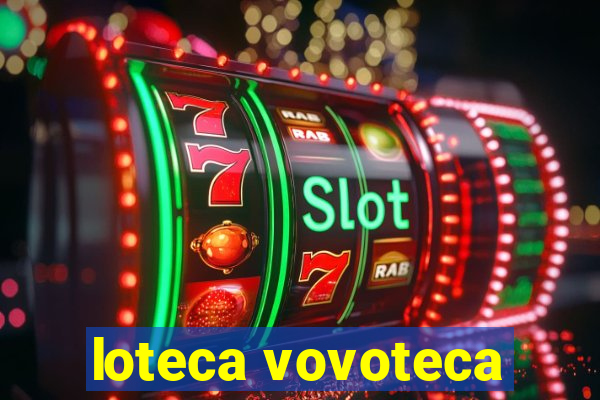 loteca vovoteca